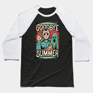 Goodbye Summer Hello School | Jason Voorhees and Ghost Baseball T-Shirt